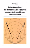 Entwicklungslinien der deutschen Zola-Rezeption von den Anfaengen bis zum Tode des Autors