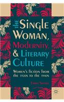 Single Woman, Modernity, and Literary Culture