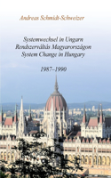 Systemwechsel in Ungarn / Rendszerváltás Magyarországon / System Change in Hungary