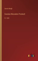 Svenska Riksradets Protokoll: IV. 1634