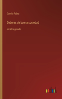 Deberes de buena sociedad: en letra grande