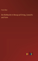 Rothbuche in Bezug auf Ertrag, Zuwachs und Form