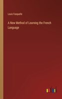 New Method of Learning the French Language