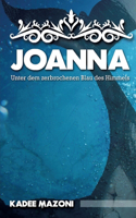 Joanna - Unter dem zerbrochenen Blau des Himmels