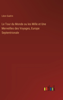 Le Tour du Monde ou les Mille et Une Merveilles des Voyages, Europe Septentrionale