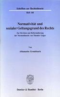 Normativitat Und Sozialer Geltungsgrund Des Rechts