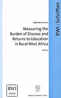 Measuring the Burden of Disease and Returns to Education in Rural West Africa: The Collection and Analysis of Mortality, Morbidity, and Socio-Economic Data in the Nouna Health District in Burkina Faso