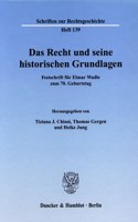 Das Recht Und Seine Historischen Grundlagen