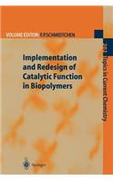 Implementation and Redesign of Catalytic Function in Biopolymers