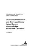 Grundschullehrerinnen- Und -Lehrerausbildung in Den Humanwissenschaften Tschechien - Oesterreich