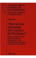 «Wenn Sich Das Gras Bewegt, Dann Muß Auch Der Wind Blasen!»