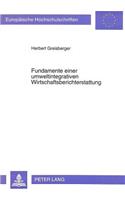 Fundamente Einer Umweltintegrativen Wirtschaftsberichterstattung