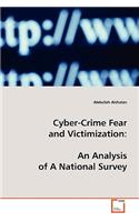 Cyber-Crime Fear and Victimization