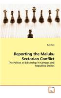 Reporting the Maluku Sectarian Conflict