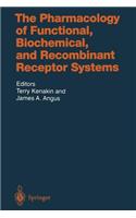 The Pharmacology of Functional, Biochemical, and Recombinant Receptor Systems