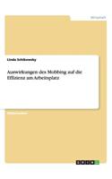 Auswirkungen des Mobbing auf die Effizienz am Arbeitsplatz