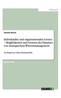 Möglichkeiten und Grenzen des Einsatzes von strategischem Wissensmanagement