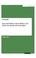 Staat und Fabrik in Herta Müllers 