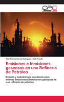 Emisiones e Inmisiones gaseosas en una Refinería de Petróleo