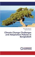 Climate Change Challenges and Adaptation Policies in Bangladesh
