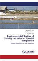 Environmental Review of Salinity Intrusion of Coastal Bangladesh