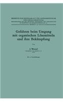 Gefahren beim Umgang mit organischen Lösemitteln und ihre Bekämpfung