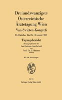 Dreiundzwanzigste Österreichische Ärztetagung Wien: Van-Swieten-Kongreß 20. Oktober bis 25. Oktober 1969 Tagungsbericht