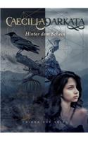 Caecilia Darkata: Hinter dem Schein