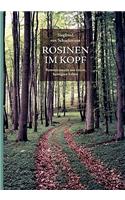 Rosinen im Kopf: Reminiszenzen aus einem bewegten Leben