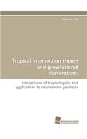 Tropical Intersection Theory and Gravitational Descendants