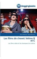 Les Films de Chevet: Lettres B Et C
