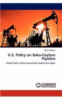 U.S. Policy on Baku-Ceyhan Pipeline