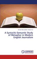 Syntactic-Semantic Study of Metaphor in Modern English Journalism