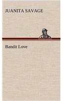 Bandit Love: (English)