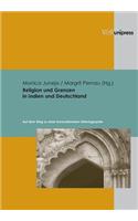 Religion Und Grenzen in Indien Und Deutschland