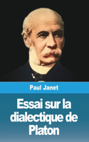 Essai sur la dialectique de Platon