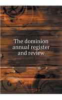 The Dominion Annual Register and Review