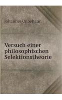 Versuch Einer Philosophischen Selektionstheorie