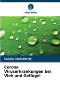 Corona Viruserkrankungen bei Vieh und Geflügel
