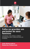 Falha na gravidez em pacientes do sexo feminino