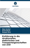 Einführung in die strukturellen, elektrischen und Transporteigenschaften von ZnO