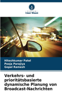 Verkehrs- und prioritätsbasierte dynamische Planung von Broadcast-Nachrichten