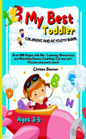 My Best Toddler Coloring and Activity Book Ages 3-5