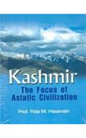 Kashmir-The Focus Of Asiatic Civilization