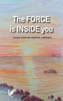 The force is inside you