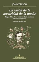 La razon de la oscuridad de la noche: Edgar Allan Poe y como se forjo la ciencia en Estados Unidos (Spanish Edition)