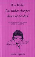 Las ninas siempre dicen la verdad: XXI Premio de Poesia Joven Antonio Carvajal