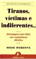 Tiranosvictimas E Indiferentes