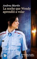 La noche que Wendy aprendio a volar