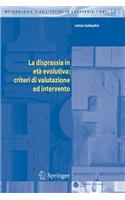La Disprassia in Età Evolutiva: Criteri Di Valutazione Ed Intervento